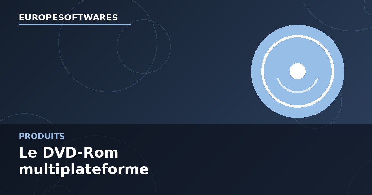 Le DVD-Rom multiplateforme, une alternative pratique pour les connexions limitées
